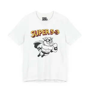 SUPER 5-3 T-Shirt